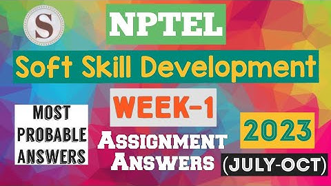 Soft Skill Development || NPTEL Week-1 Assignment Answers 2023 #nptel #softskills #skumaredu