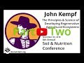 John Kempf: Developing Regenerative Agriculture Ecosystems, part 2 | SNC 2018 Pre-conference