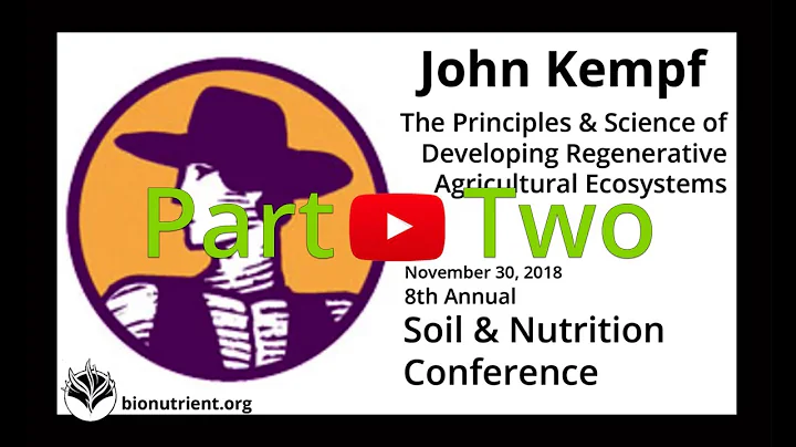John Kempf: Developing Regenerative Agriculture Ec...