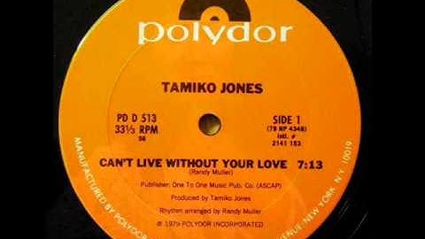 Tamiko Jones -- Can't Live Without Your Love