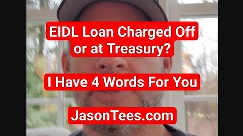 SBA EIDL Loan Charged Off or at Treasury? I Have Four Words for You (January 2024)