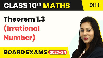 Theorem 1.3 (Irrational Number) - Real Numbers | Class 10 Maths Chapter 1