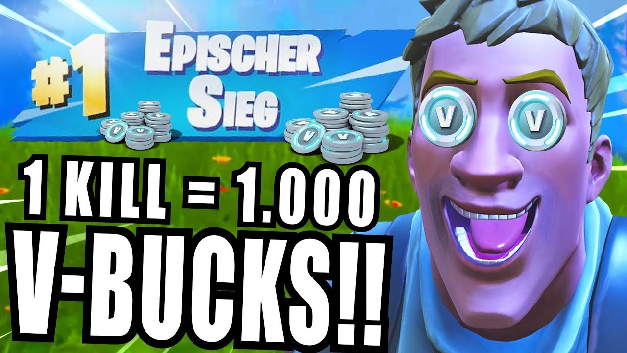 1 KILL = 1.000 *GRATIS* V-BUCKS in Fortnite Battle Royale ...