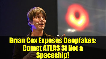 Brian Cox Exposes Deepfakes: Comet ATLAS 3i Not a Spaceship!