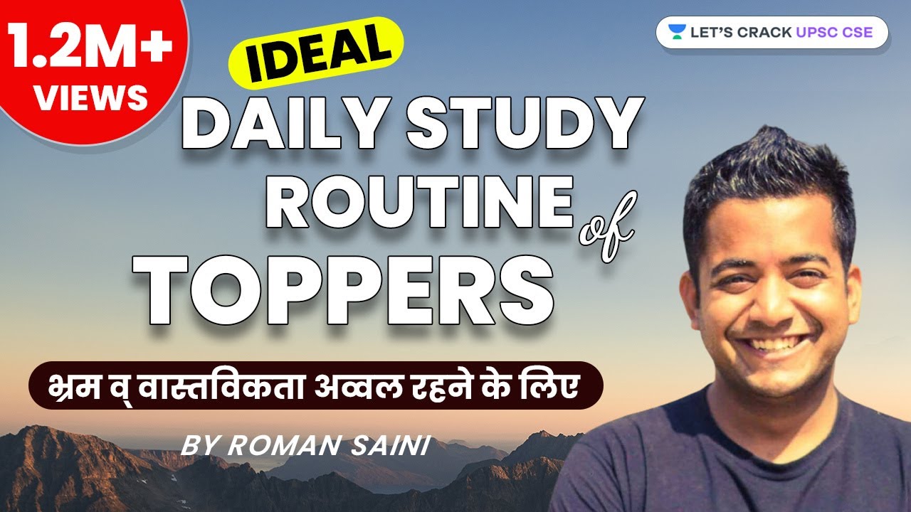 Ideal Daily Study Routine of Toppers by Roman Saini | UPSC CSE/IAS ...