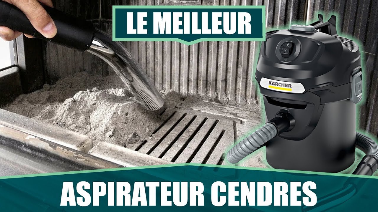 LE MEILLEUR ASPIRATEUR DE CENDRES - KARCHER AD 2 