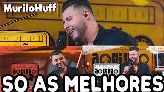 M.u.r.i.l.o Huff-  Cd Completo 2022 - As Mais Tocadas do M u r i l o Huff 2022