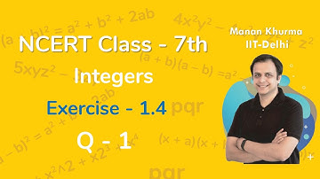 Class 7 Chapter 1 Ex 1.4 Q 1 Integers Maths NCERT CBSE