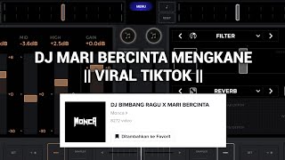 INI YANG KALIAN CARI!! DJ MARI BERCINTA MENGKANE || VIRALL TIKTOK ||