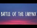 Melanie Martinez - BATTLE OF THE LARYNX (Lyrics)