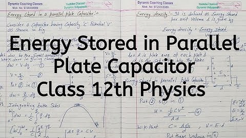 Energy Stored in a Parallel Plate Capacitor, Chapter 2, Electrostatic Potential, Class 12 Physics