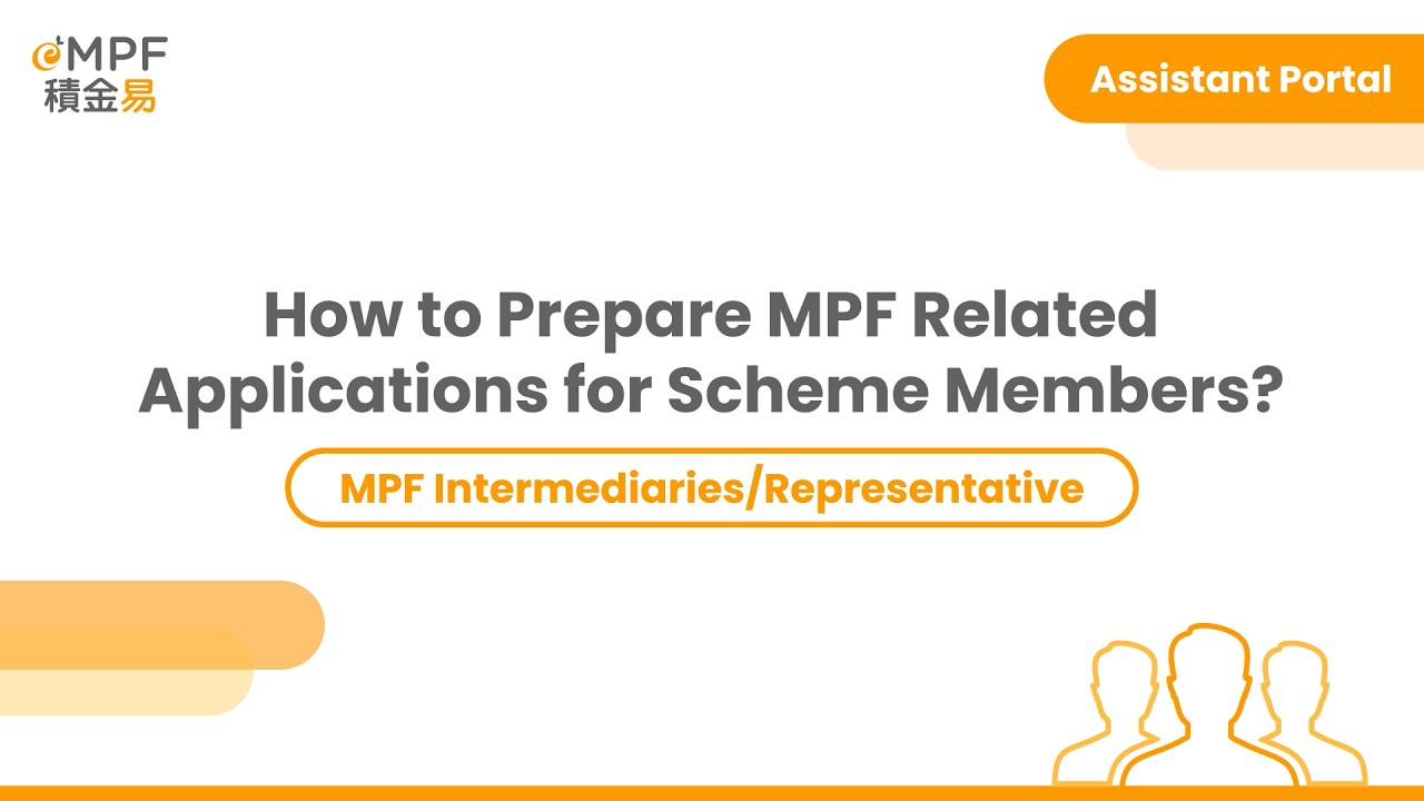 [eMPF Assistant Portal] How to Prepare MPF Applications for Scheme ...