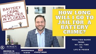 Battery Penalties: Jail, Prison & Fine consequences for battery crime convictions told by a lawyer