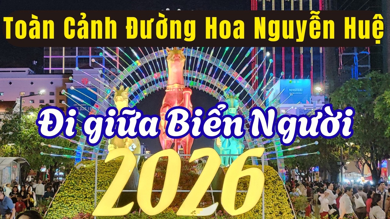 Toàn Cảnh Biển Người Ở Đường Hoa Nguyễn Huệ 2026 - Chiều Mùng 4 Tết Âm Lịch