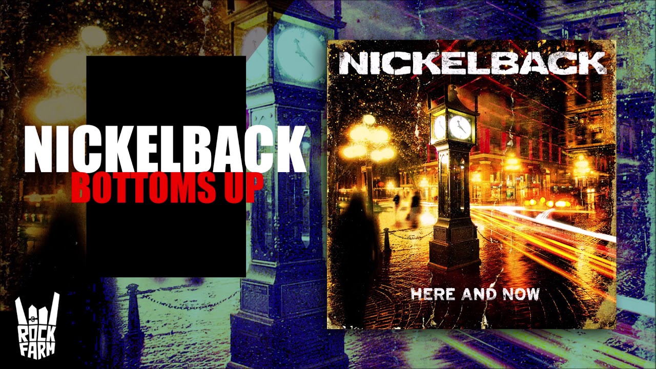 Nickelback - Bottoms Up