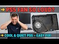 PS5 Fan Too Loud? Make Your PS5 Quiet Again (Step-by-Step Fix)