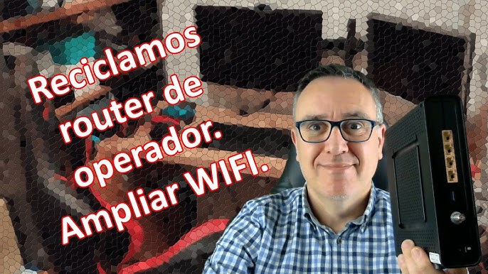 Tutorial para que el viejo router sea repetidor de Wi-Fi y cómo sacar a los  intrusos, Wi-Fi, WIFI, gADGETS, Red, Internet, México, España, MX, DEPOR-PLAY