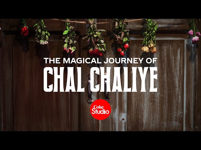 Magical Journey of Chal Chaliye | Coke Studio Pakistan class=