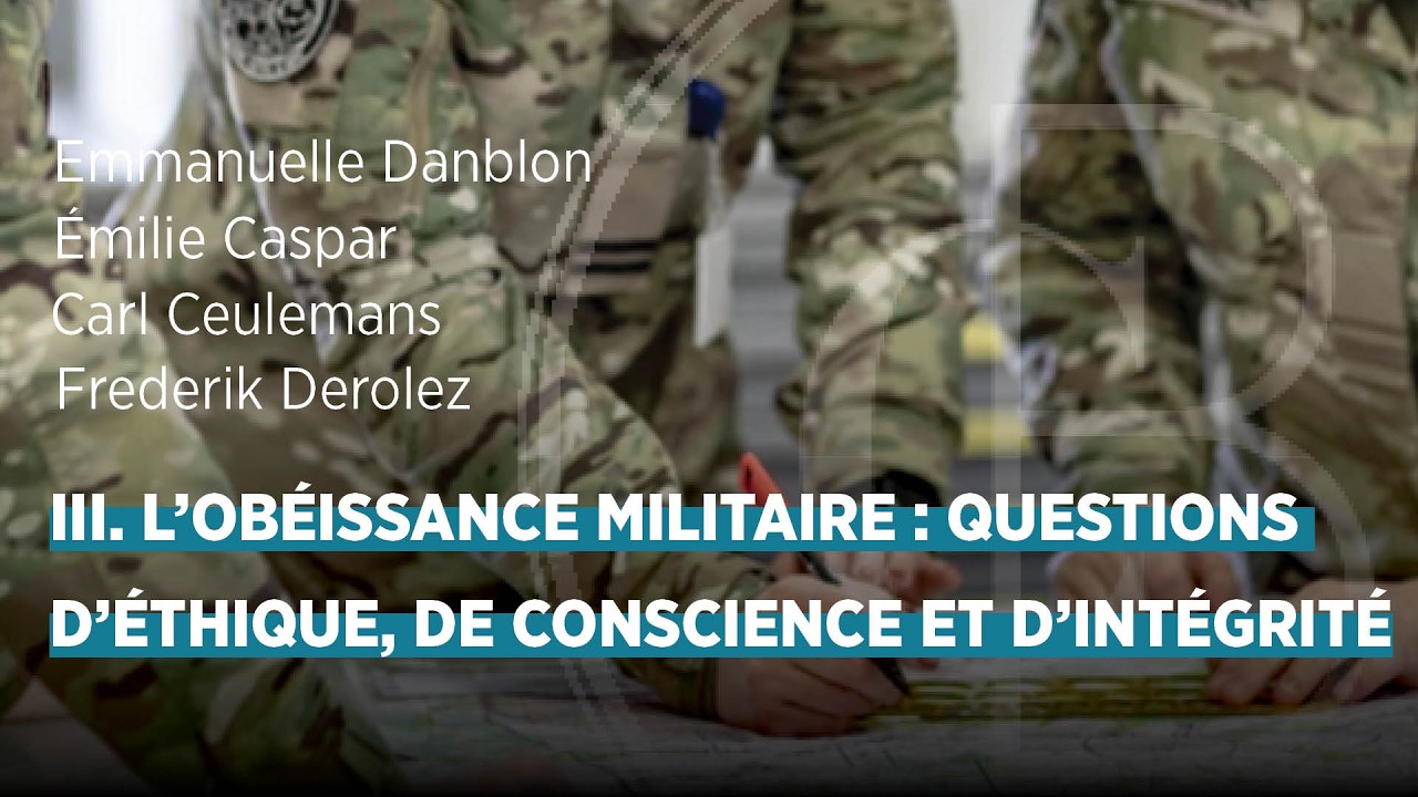 L’obéissance militaire : questions d’éthique, de conscience et d’intégrité