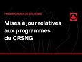 Mises  jour relatives aux programmes du crsng