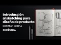 Introducción al Sketching para Diseño de Producto | Un curso de Fran Molina | Domestika