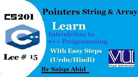 Introduction to C++ programming(cs201) || lec#15|| (URDU) || with easy steps
