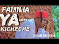 FAMILIA YA MZEE KICHECHE ( BEHIND THE SCENE )