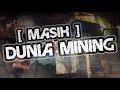 Masih Dunia Mining parodi Masih Dunia Lain
