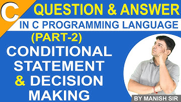 Decision Making and Conditional Statement Q&A | C Programming Question for GATE Exam Part - 2