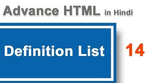 Definition list and its attributes in HTML in Hindi