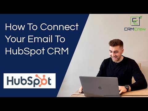 How To Connect Your Email To HubSpot CRM