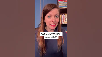 SAT MATH 770 58th Percentile 