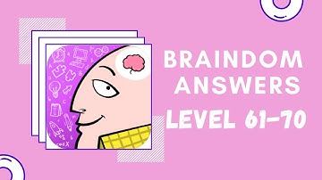 Braindom Level 61-70 Answers