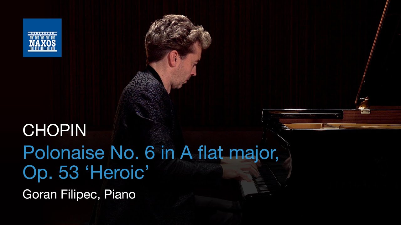 Chopin: Polonaise No. 6 in A flat major, Op. 53 ‘Heroic’ (Goran Filipec) #musicvideo