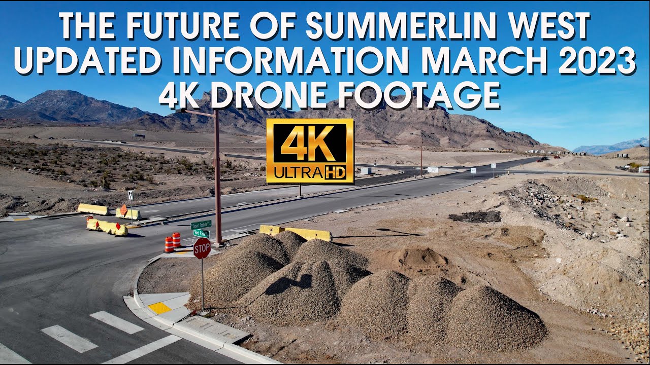 The Future of Summerlin West March 2023 Major Update 4K Drone Footage