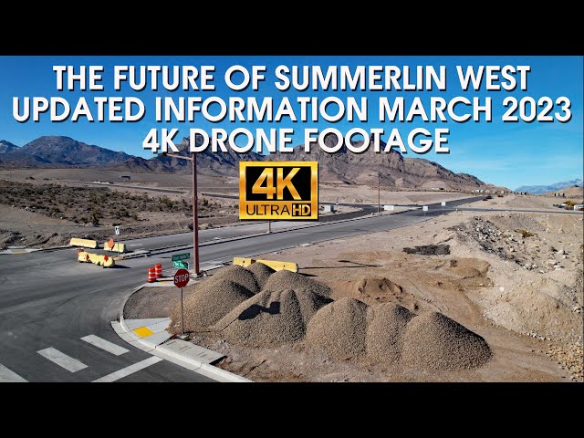 The Future of Summerlin West March 2023 Major Update 4K Drone Footage