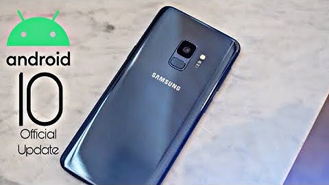 Samsung Galaxy S9 Official Android 10 Update (UNLOCKED)