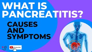 What is Pancreatitis? Learn from a Doctor about Pancreatic Inflammation