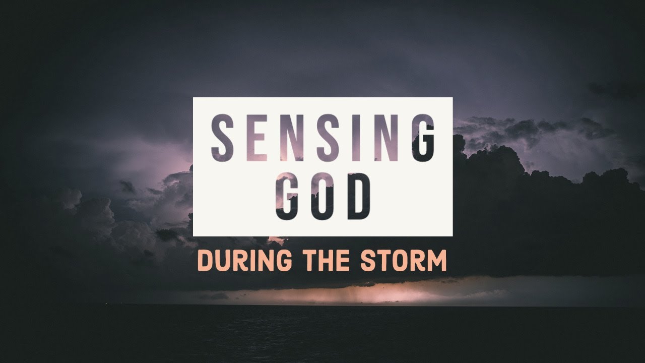 Sensing God During The Storm