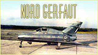 Nord N 1402 Gerfaut France s Forgotten Delta-Wing Supersonic Pioneer