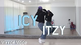 [Kpop]  있지(ITZY)-아이씨(ICY) 안무 커버댄스 Cover Dance Mirror Mode