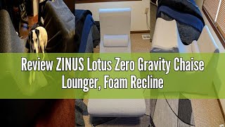 Review ZINUS Lotus Zero Gravity Chaise Lounger, Foam Recliner for Living Room, Ergonomic Positioning