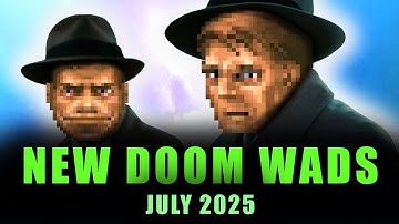 NEW DOOM WADS | July 2025