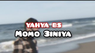 Yahya Bs - Momo 3Iniya Clip Officiel