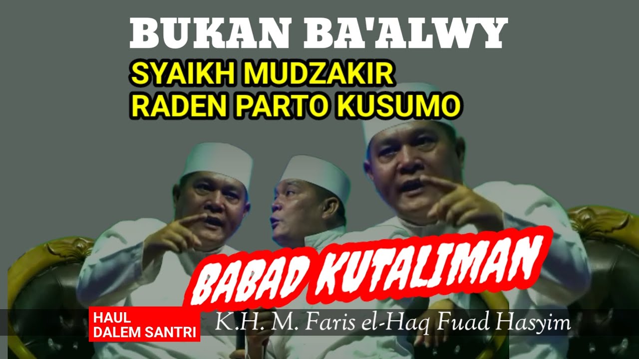 BUKAN BA'ALWY - BABAD KUTALIMAN 🔥 SYAIKH MUDZAKIR & RADEN PARTO KUSUMO || GUS FARIS BUNTET