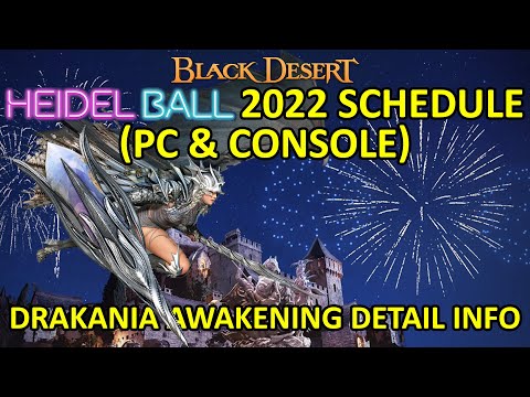 Drakania Awakening Weapon, Skill, Playstyle & Release Date, Heidel Ball 2022 PC/Console Schedule BDO