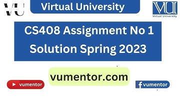 CS408 Assignment No 1 Solution Spring 2023 | 100% Correct Solution With Solution File | VU Mentor