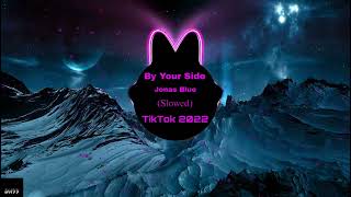By Your Side. (Slowed) BMG Hot TikTok DouYin 抖音