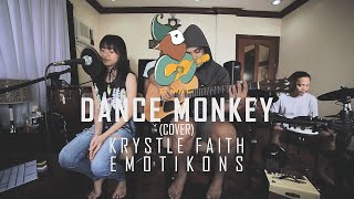 DANCE MONKEY (Tones and I) - Krystle Faith x Emotikons cover