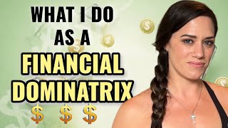 What I Do As A Financial Dominatrix